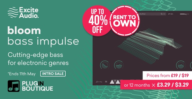 Excite Audio Bloom Bass Impulse Intro Sale, Save up to 40% at Plugin Boutique