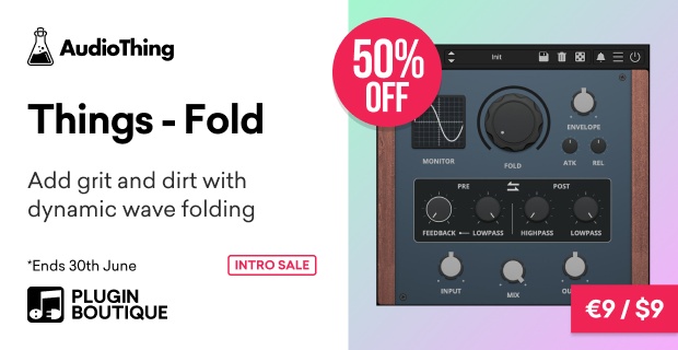 AudioThing Things – Fold Intro Sale