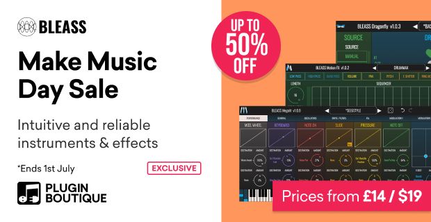 BLEASS Make Music Day Sale (Exclusive)