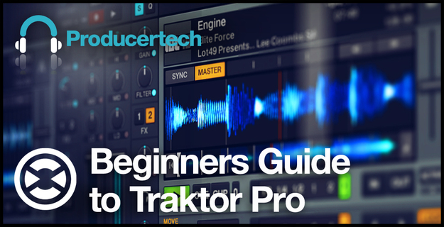 Beginners Guide To Traktor Pro, Beginners Guide To Traktor Pro plugin,