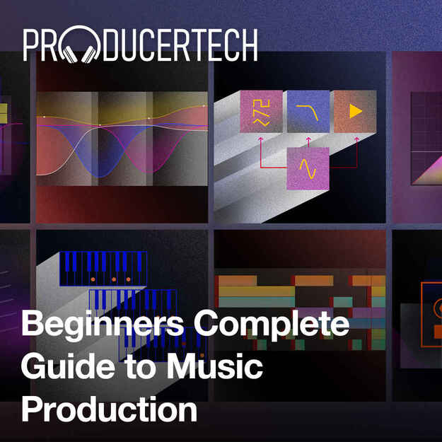 Beginners Complete Guide To Music Production | Plugin Boutique